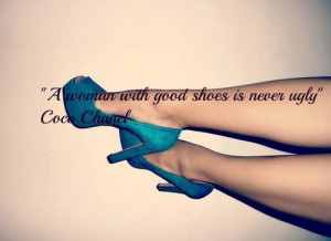 woman_with_good_shoes_is_never_ugly._Coco_Chanel.jpeg