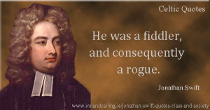 Jonathan_Swift He was a fiddler, and consequently a rogue. Image ...