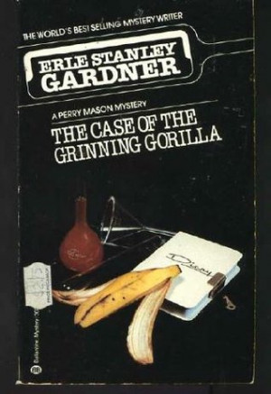 Start by marking “The Case of the Grinning Gorilla” as Want to ...