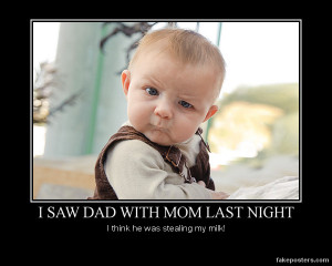 Saw Dad With Mom Last Night - Demotivational Poster