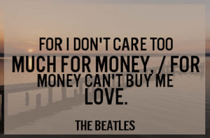 money cant buy me love the beatles picture quote