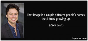 More Zach Braff Quotes
