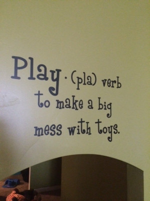 Play big mess toys wall decal quote Vinyl lettering quotes sticky ...