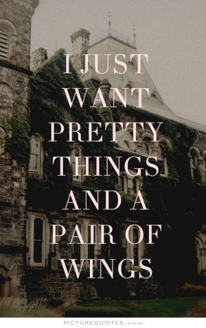 Girly Quotes Pretty Quotes Wings Quotes Want Quotes