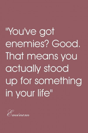 Real People Quotes Enemies, truth, quotes, words,