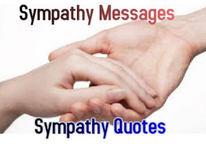 Sympathy messages | Sympathy Quotes | Sympathy SMS Text
