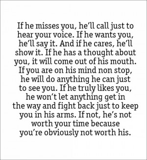 If he wants you, he'll say it. And if he cares, he'll show it. If he ...