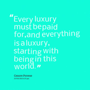 Quotes About: luxury