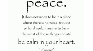 Peace quote - Be calm in your heart | InspiringWallpapers.