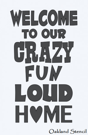 ... **Welcome to our crazy fun loud Home** for Signs Crafts Porch Family