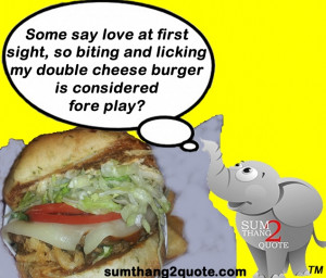 quoteoftheday #quotes #funny #love #cheeseburger #foreplay # ...