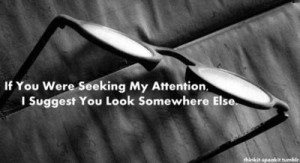 Seeking Attention Quotes Funny