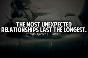 Unexpected relationshipsUnexpected, Relationships Quotes, Life ...
