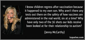 ... been looked at for their relationship to autism? - Jenny McCarthy