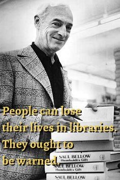 ... Saul Bellow, born on this day in 1915 #authors #quotes #humour More
