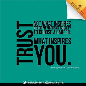 Trust not what inspires other members of society...