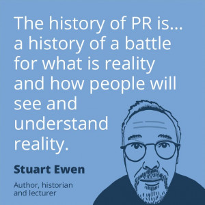 Public relations quote : Stuart Ewen.