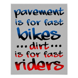 Dirt Is For Fast Riders Dirt Bike Motocross Funny Poster