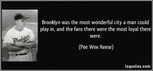 More Pee Wee Reese Quotes