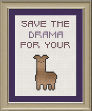 Save the drama for your llama: funny llama cross-stitch pattern