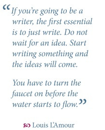 Here's a gem from Louis L'Amour. He was one of my dad's favorite ...