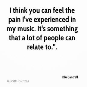 Blu Cantrell - I think you can feel the pain I've experienced in my ...