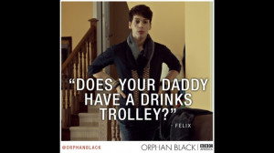 ... Felix’s Best Zingers | Photo Galleries | Orphan Black | BBC America
