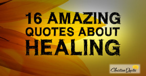 16-Amazing-Quotes-about-Healing-1200x630.jpg