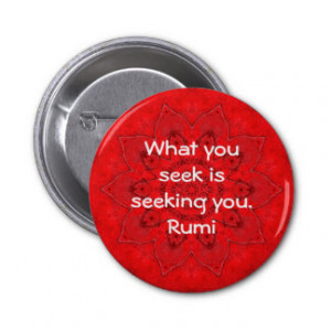 What you seek Rumi Wisdom Attraction Quotation 2 Inch Round Button