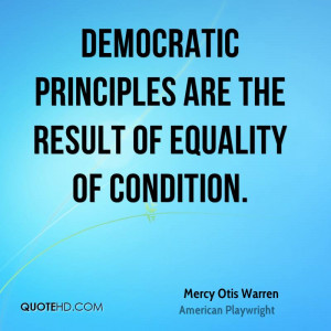 Democratic principles are the result of equality of condition.