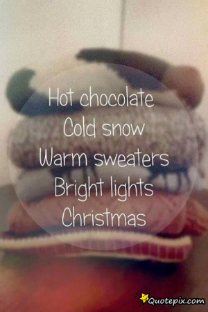 Hot Chocolate Could Snow Warm Sweet Bright Light Christmas