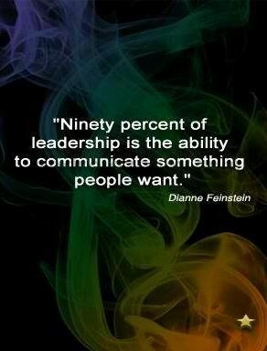 Leadership quotes, sayings, ability, communicate, dianne feinstein