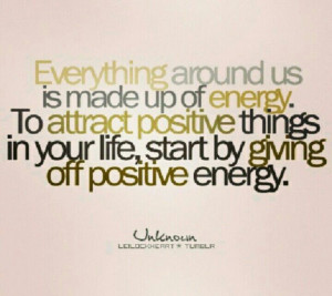 Positive and energy, you can't go wrong!