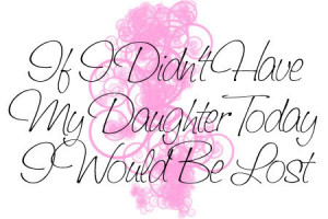 Love My Daughter Quotes Graphics