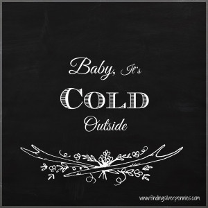 Baby, It’s Cold Outside