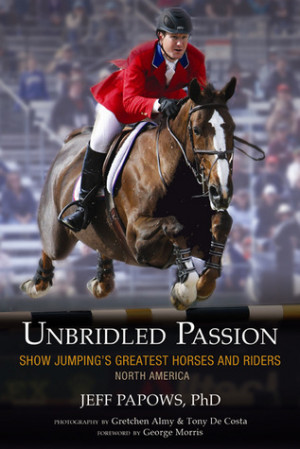 Start by marking “Unbridled Passion: Show Jumping's Greatest Horses ...