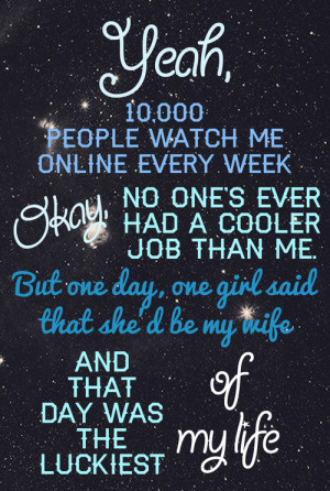 ... watch me online each week ok no one s ever had a cooler job than me