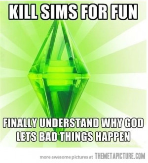 Funny photos funny The Sims playing God