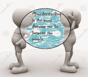 Quotes and Sayings: Misunderstanding Is The Worst Distance