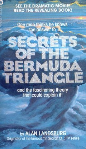... by marking “Secrets of the Bermuda Triangle” as Want to Read