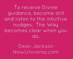 Divine Guidance ~ you must seek to find and be listening to the quiet ...
