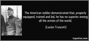 The American soldier demonstrated that, properly equipped, trained and ...
