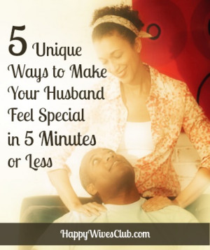Unique Ways to Make Your Man Feel Special in 5 Minutes or Less
