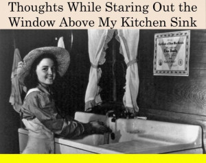 Funny quotes thoughts while staring out the kitchen window quote with ...