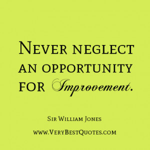 learning-quotes-self-improvement-quotes-Never-neglect-an-opportunity ...