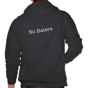 Black And White No Haters Quote Template Tee Shirts
