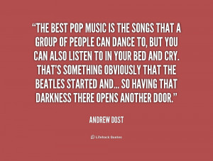 quote-Andrew-Dost-the-best-pop-music-is-the-songs-156089.png