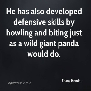 ... skills by howling and biting just as a wild giant panda would do