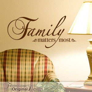 ... Wall Words Decal: Family Matters Most Inspirational Saying, Quote