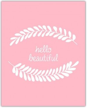 Hello Beautiful Quote Printable Art Print pink by RiverOakStudio